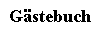 Gaestebuch